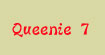 Queenie7Queenie 7