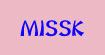 MISSKMISSK