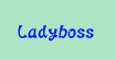 蕾蒂寶思Ladyboss